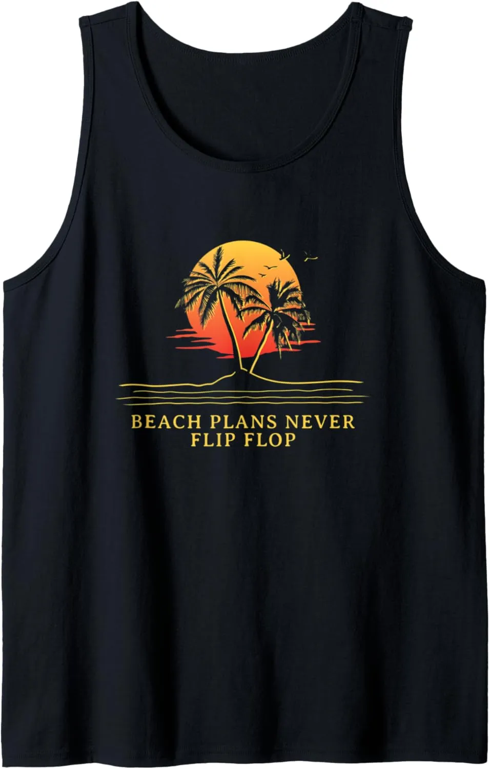 Beach Plans Never Flip Flop Summer Sayings Tropical Quotes Tank Top