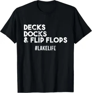 Decks Docks and Flip Flops Hashtag Lake Life T-Shirt