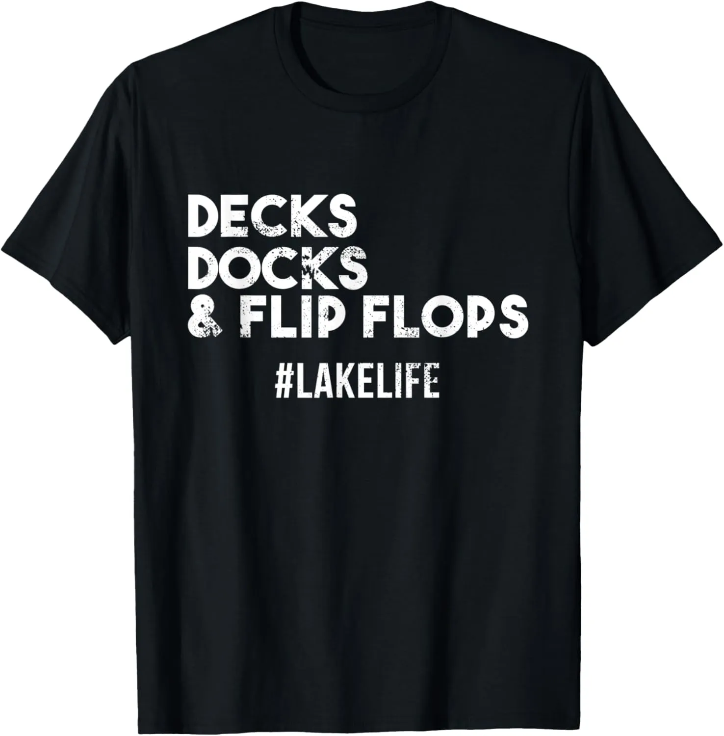 Decks Docks and Flip Flops Hashtag Lake Life T-Shirt