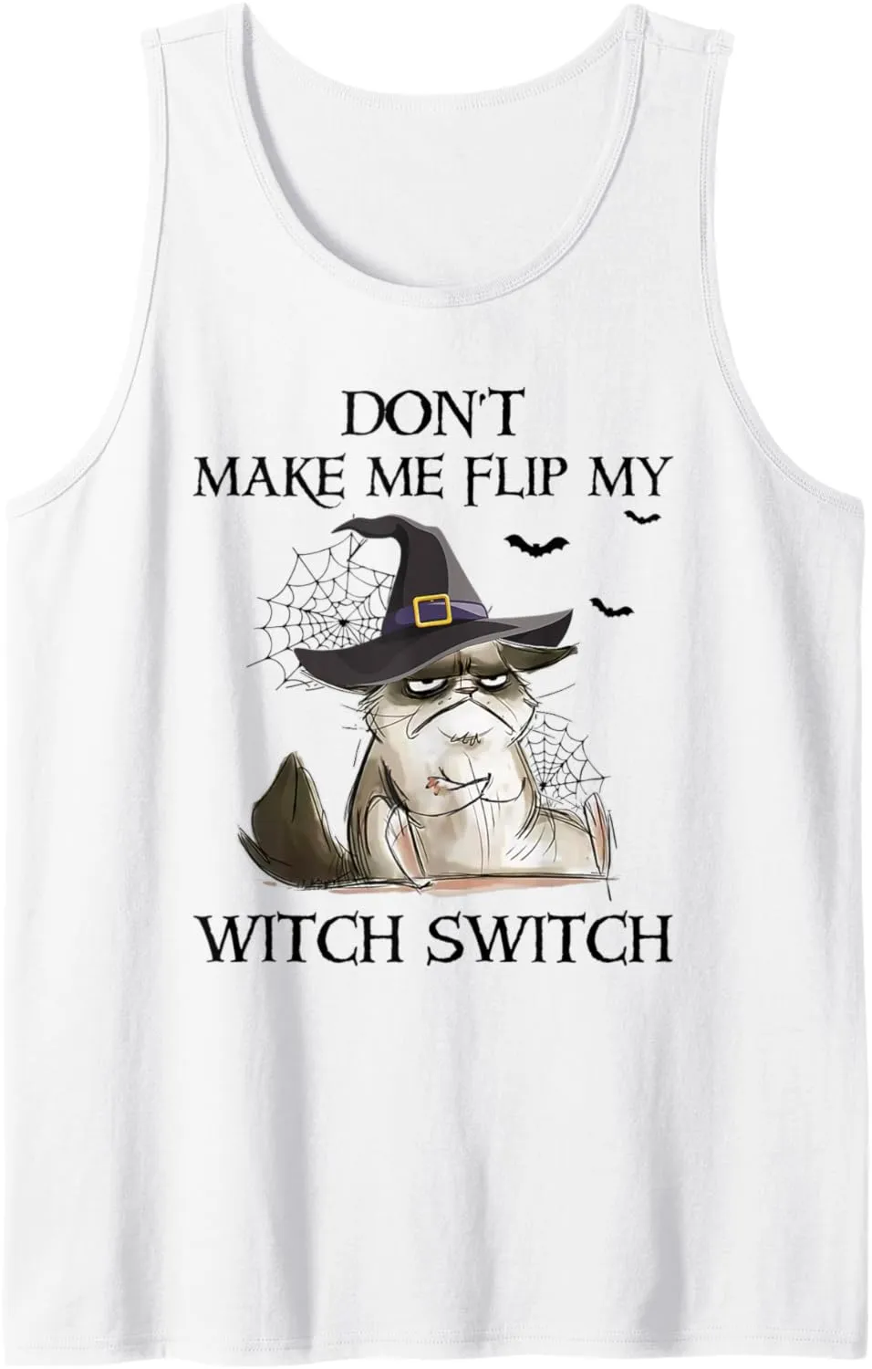 Don't make me flip my witch switch cat Tank Top