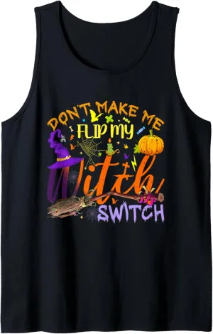 Don't Make Me Flip My Witch Switch Funny Halloween Women Tank Top