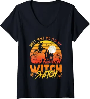Don't Make Me Flip My Witch Switch Funny Halloween Women V-Neck T-Shirt
