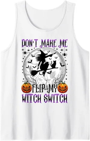 don't make me flip my witch switch halloween pumpkin moon Tank Top