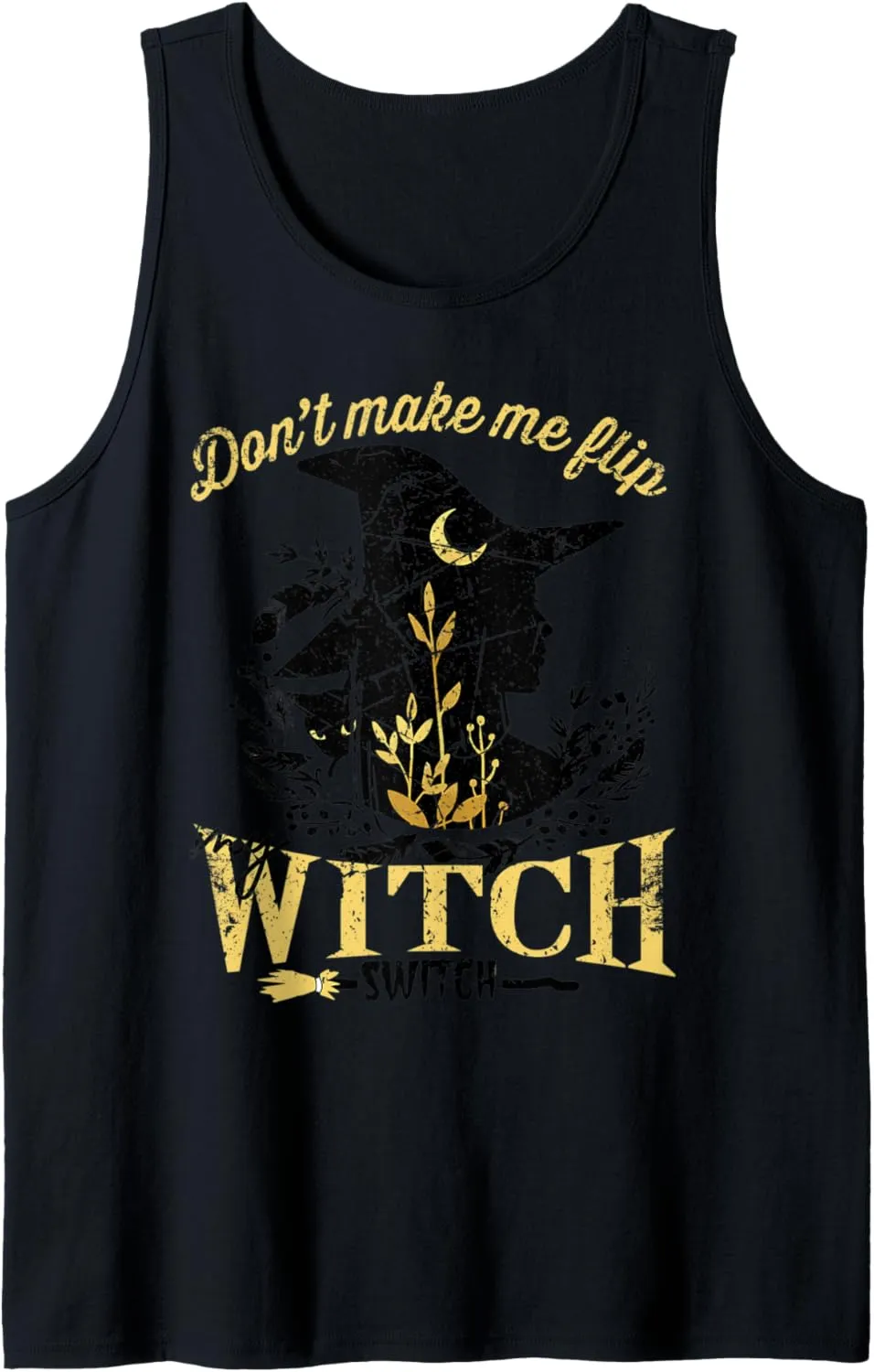 Don't Make Me Flip My Witch Switch Halloween Tank Top
