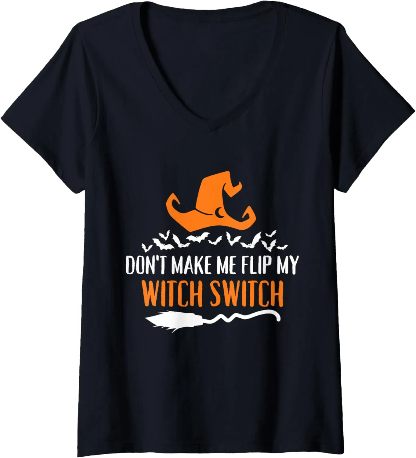 Don't Make Me Flip My Witch Switch Halloween V-Neck T-Shirt