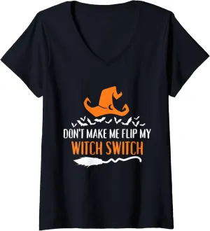 Don't Make Me Flip My Witch Switch Halloween V-Neck T-Shirt
