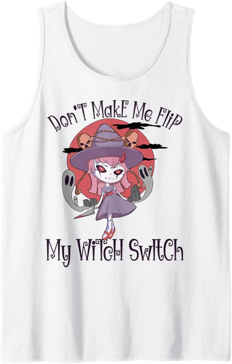 Funny Don't Make Me Flip My Witch Switch Halloween Tank Top