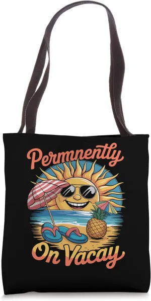 Permanently On Vacay Beach Summer Vibes Cool Sun Tote Bag