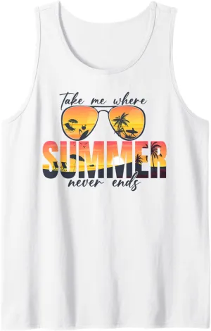 Take Me Where Summer Never End Summer Vibes Tank Top