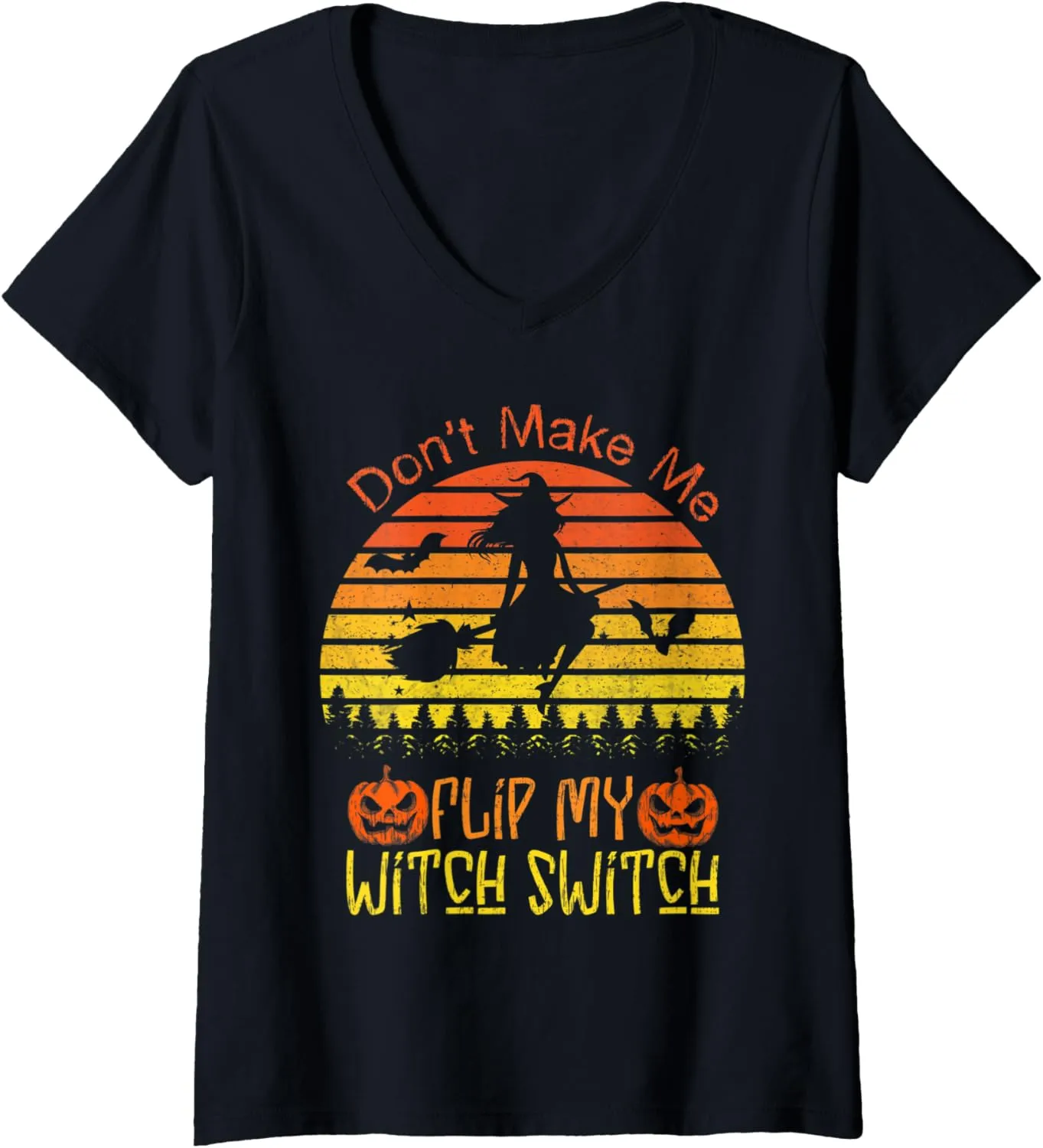 Womens Don't Make Me Flip My Witch Switch Halloween Witch Costume V-Neck T-Shirt