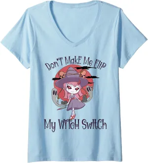 Womens Funny Don't Make Me Flip My Witch Switch Halloween V-Neck T-Shirt